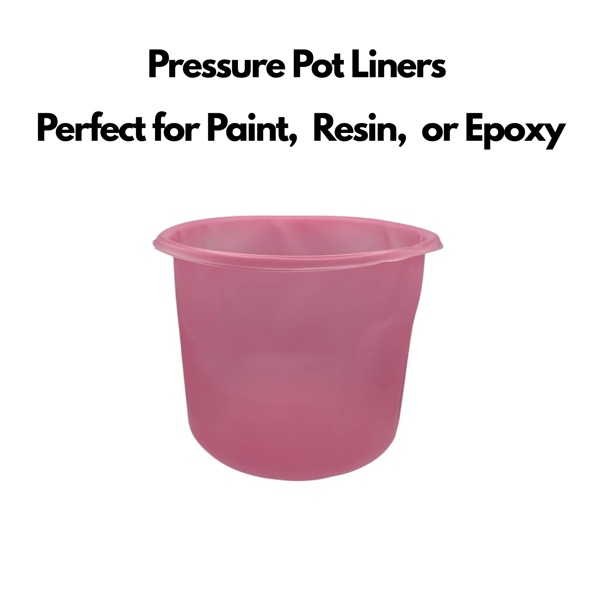 Binks Pressure Pot Liners for 2.8 Gallon Tank – Paint, Resin & Epoxy Mixing Liners